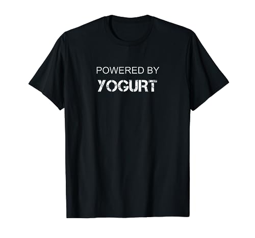 Yogurt Lover - Alimentato da Yogurt Maglietta